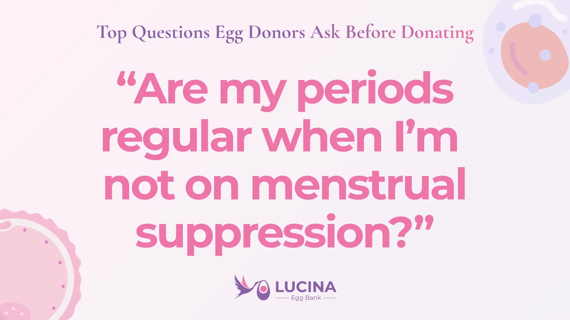 questions egg donors ask before donating - are my periods regular